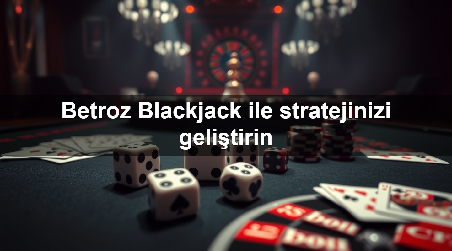 betroz blackjack ile stratejinizi geli tirin 1779911110873