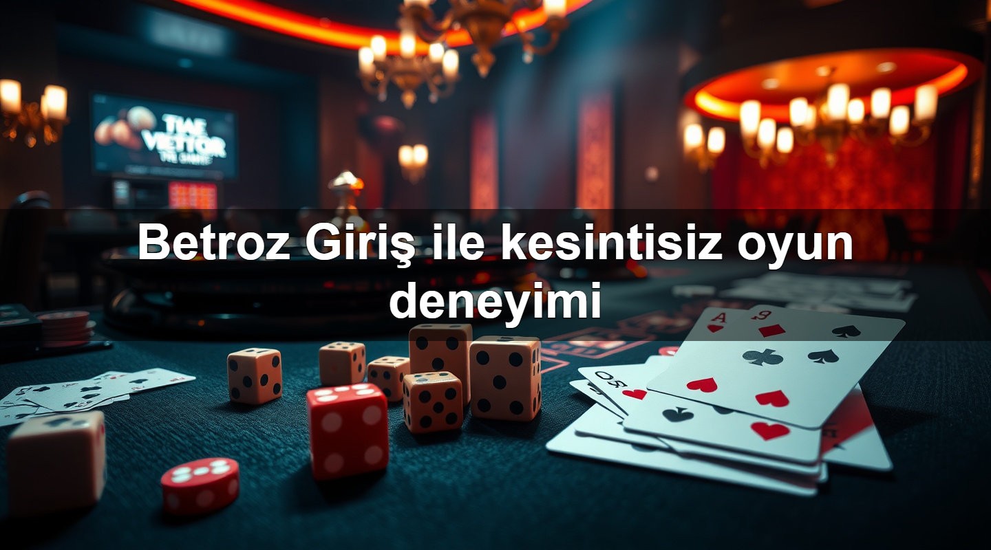 betroz giri ile kesintisiz oyun deneyimi 1779911082448