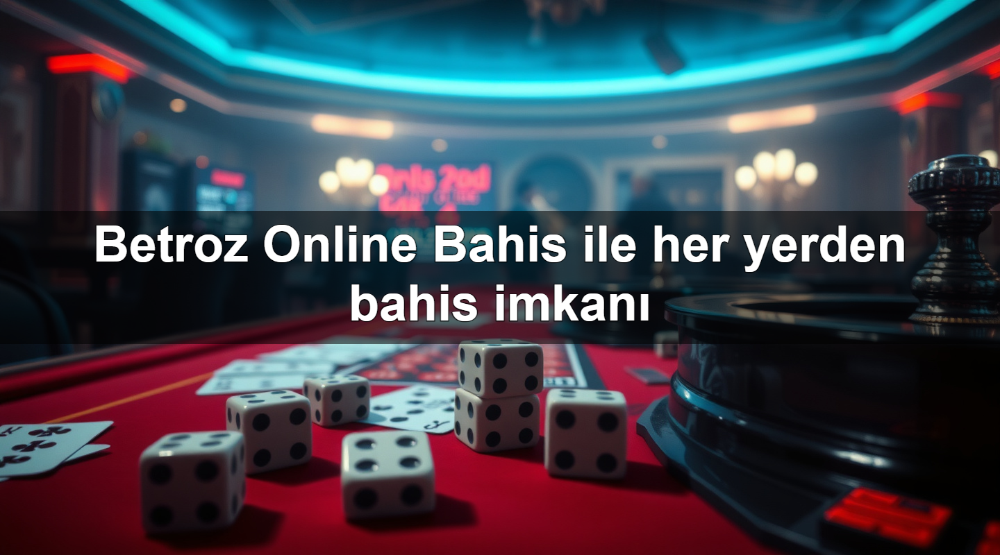 betroz online bahis ile her yerden bahis imkan 1779910878508
