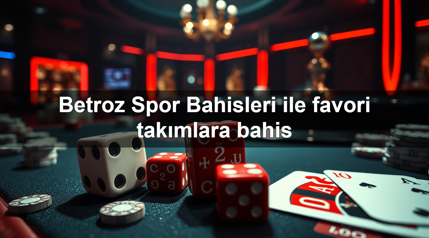 betroz spor bahisleri ile favori tak mlara bahis 1779911050872