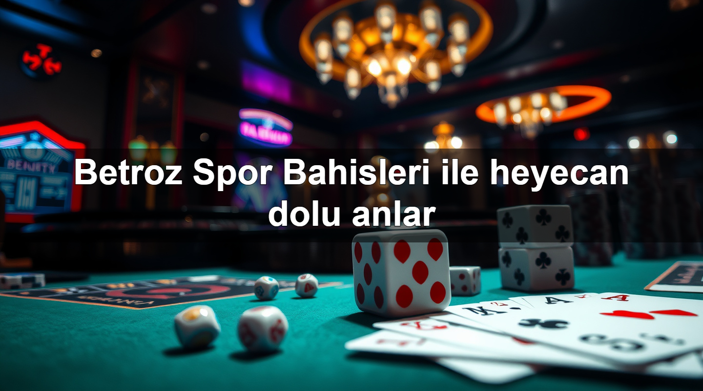 betroz spor bahisleri ile heyecan dolu anlar 1779910992909